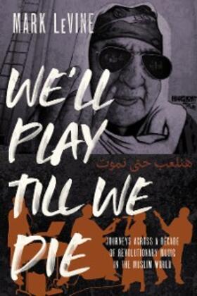 LeVine | We'll Play till We Die | E-Book | sack.de