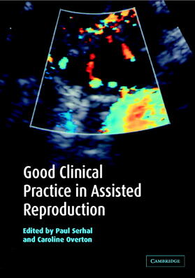 Serhal / Overton | Good Clinical Practice in Assisted Reproduction | Buch | 978-0-521-00091-8 | sack.de