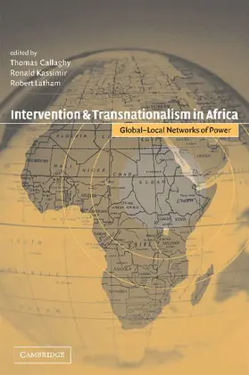 Callaghy / Latham / Kassimir |  Intervention and Transnationalism in Africa | Buch |  Sack Fachmedien