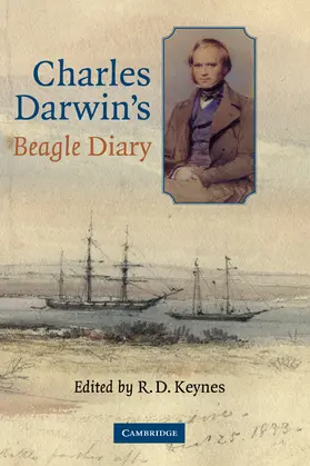 Darwin / Keynes |  Charles Darwin's Beagle Diary | Buch |  Sack Fachmedien