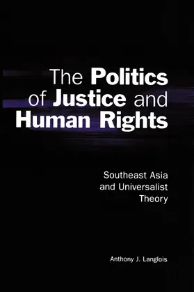 Langlois / Ravenhill / Cotton |  The Politics of Justice and Human Rights | Buch |  Sack Fachmedien