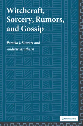 Stewart / Strathern |  Witchcraft, Sorcery, Rumors, and Gossip | Buch |  Sack Fachmedien
