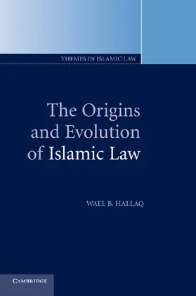 Hallaq |  The Origins and Evolution of Islamic Law | Buch |  Sack Fachmedien