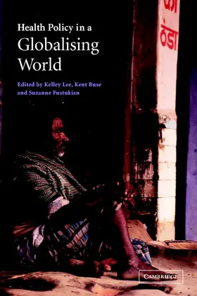 Lee / Fustukian / Buse |  Health Policy in a Globalising World | Buch |  Sack Fachmedien