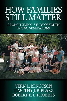 Bengtson / Biblarz / Roberts |  How Families Still Matter | Buch |  Sack Fachmedien