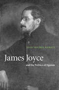 Rabat / Rabate |  James Joyce and the Politics of Egoism | Buch |  Sack Fachmedien
