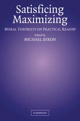 Byron |  Satisficing and Maximizing | Buch |  Sack Fachmedien