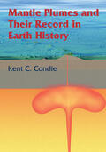 Condie |  Mantle Plumes and Their Record in Earth History | Buch |  Sack Fachmedien