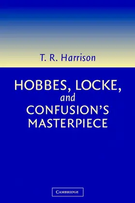 Harrison |  Hobbes, Locke, and Confusion's Masterpiece | Buch |  Sack Fachmedien