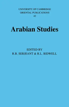 Serjeant / Bidwell |  Arabian Studies | Buch |  Sack Fachmedien