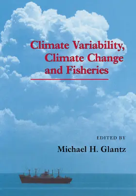 Glantz |  Climate Variability, Climate Change and Fisheries | Buch |  Sack Fachmedien
