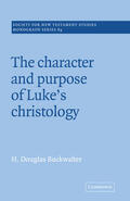 Buckwalter / Court |  The Character and Purpose of Luke's Christology | Buch |  Sack Fachmedien