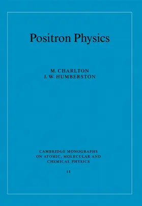Charlton / Humberston / Dalgarno |  Positron Physics | Buch |  Sack Fachmedien