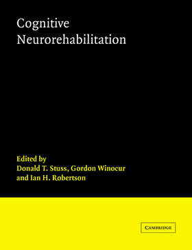 Stuss / Winocur / Robertson | Cognitive Neurorehabilitation | Buch | 978-0-521-01982-8 | sack.de