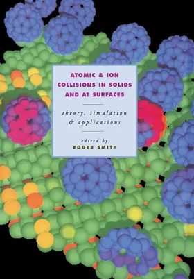 Smith |  Atomic and Ion Collisions in Solids and at Surfaces | Buch |  Sack Fachmedien
