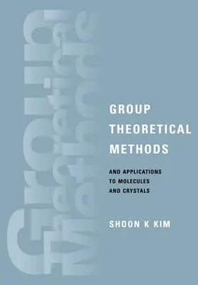 Kim |  Group Theoretical Methods and Applications to Molecules and Crystals | Buch |  Sack Fachmedien