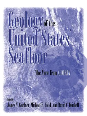 Gardner / Field / Twichell |  Geology of the United States' Seafloor | Buch |  Sack Fachmedien
