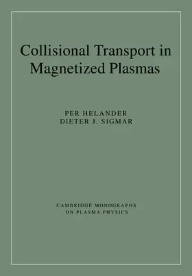 Helander / Sigmar / Haines |  Collisional Transport in Magnetized Plasmas | Buch |  Sack Fachmedien
