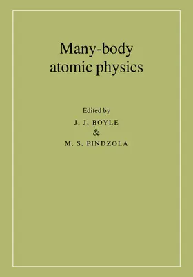 Boyle / Pindzola | Many-Body Atomic Physics | Buch | 978-0-521-02199-9 | www.sack.de