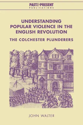 Walter | Understanding Popular Violence in the English Revolution | Buch | 978-0-521-02270-5 | www.sack.de