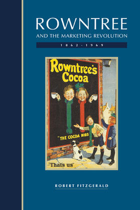Fitzgerald | Rowntree and the Marketing Revolution, 1862 1969 | Buch | 978-0-521-02378-8 | sack.de