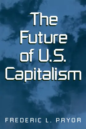 Pryor |  The Future of U.S. Capitalism | Buch |  Sack Fachmedien