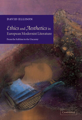 Ellison |  Ethics and Aesthetics in European Modernist Literature | Buch |  Sack Fachmedien