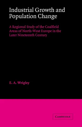 Wrigley |  Industrial Growth and Population Change | Buch |  Sack Fachmedien