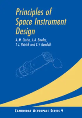 Cruise / Bowles / Patrick | Principles of Space Instrument Design | Buch | 978-0-521-02594-2 | sack.de