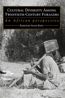 Kent | Cultural Diversity Among Twentieth-Century Foragers | Buch | 978-0-521-02600-0 | www.sack.de