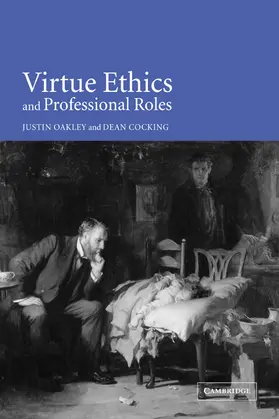 Oakley / Cocking |  Virtue Ethics and Professional Roles | Buch |  Sack Fachmedien