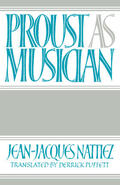 Nattiez |  Proust as Musician | Buch |  Sack Fachmedien