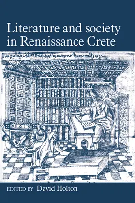 Holton |  Literature and Society in Renaissance Crete | Buch |  Sack Fachmedien