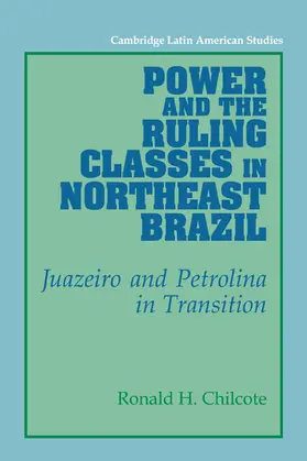 Chilcote / Knight |  Power and the Ruling Classes in Northeast Brazil | Buch |  Sack Fachmedien