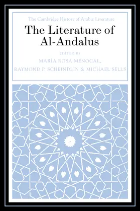 Menocal / Scheindlin / Sells |  The Literature of Al-Andalus | Buch |  Sack Fachmedien