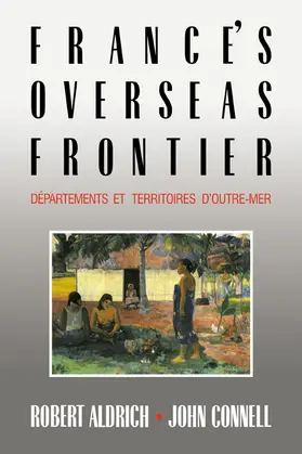 Aldrich / Connell |  France's Overseas Frontier | Buch |  Sack Fachmedien