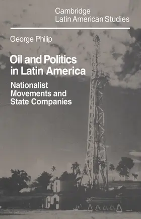 Philip |  Oil and Politics in Latin America | Buch |  Sack Fachmedien