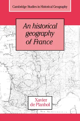 Planhol |  An Historical Geography of France | Buch |  Sack Fachmedien