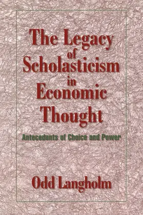 Langholm / Goodwin |  The Legacy of Scholasticism in Economic Thought | Buch |  Sack Fachmedien