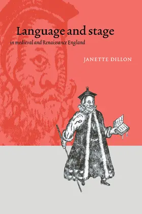 Dillon |  Language and Stage in Medieval and Renaissance England | Buch |  Sack Fachmedien