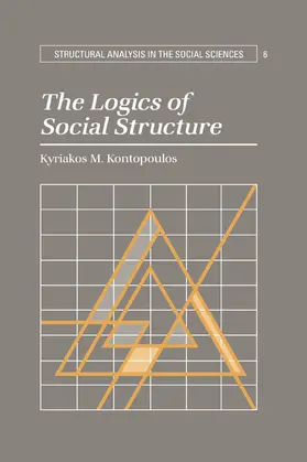 Kontopoulos |  The Logics of Social Structure | Buch |  Sack Fachmedien