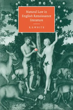 White |  Natural Law in English Renaissance Literature | Buch |  Sack Fachmedien