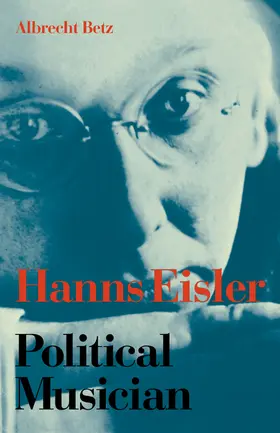 Betz |  Hanns Eisler Political Musician | Buch |  Sack Fachmedien