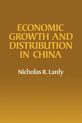Lardy |  Economic Growth and Distribution in China | Buch |  Sack Fachmedien