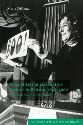 DiCenzo / Bradby |  The Politics of Alternative Theatre in Britain, 1968 1990 | Buch |  Sack Fachmedien