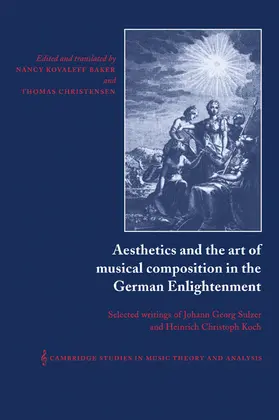 Koch / Sulzer / Baker |  Aesthetics and the Art of Musical Composition in the German Enlightenment | Buch |  Sack Fachmedien