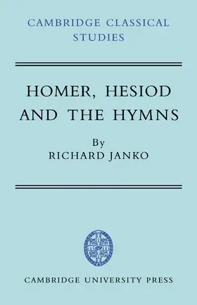 Janko |  Homer, Hesiod and the Hymns | Buch |  Sack Fachmedien
