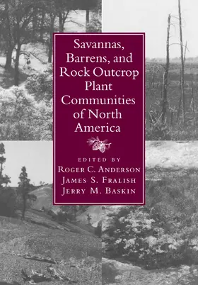 Anderson / Fralish / Baskin |  Savannas, Barrens, and Rock Outcrop Plant Communities of North America | Buch |  Sack Fachmedien