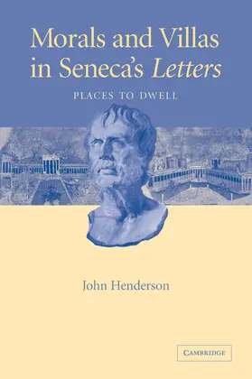 Henderson |  Morals and Villas in Seneca's Letters | Buch |  Sack Fachmedien