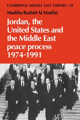 Madfai |  Jordan, the United States and the Middle East Peace Process, 1974 1991 | Buch |  Sack Fachmedien